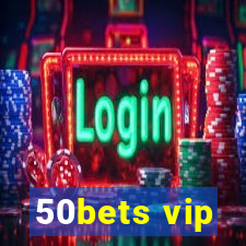50bets vip